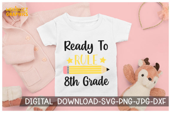 8th Grade Back to School Cricut SVG: Graphics & T-Shirt Designs