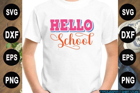 Back to School T-Shirt Design, Hello Sch Graphics