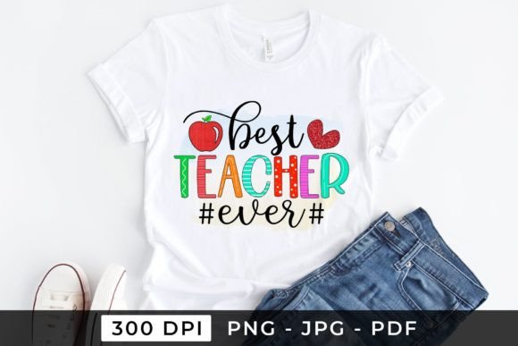 Best Teacher Ever Back to School PNG: Graphics for Local Crafts & Branding