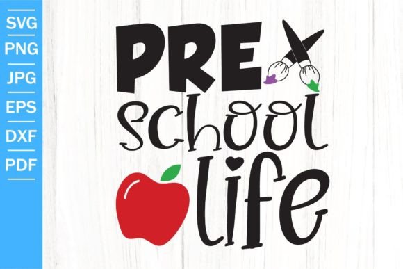 Pre School Life SVG Back to School SVG Graphics for Crafts