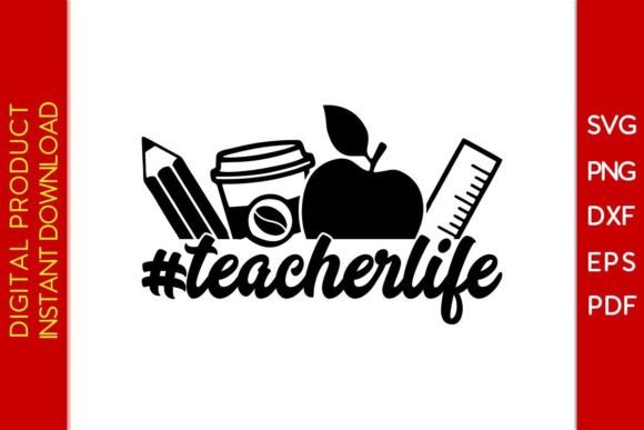 Teacher Life Back to School SVG Cut File: Graphics for Crafts & Branding